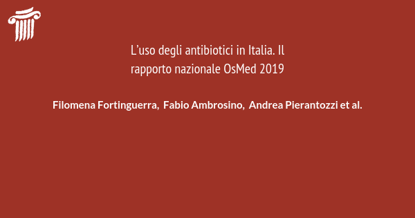 L’uso Degli Antibiotici In Italia. Il Rapporto Nazionale OsMed 2019 ...