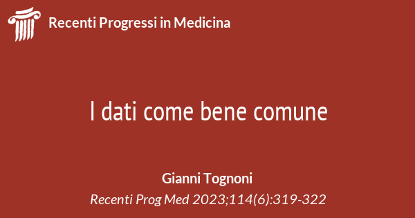 I dati come bene comune  Recenti Progressi in Medicina