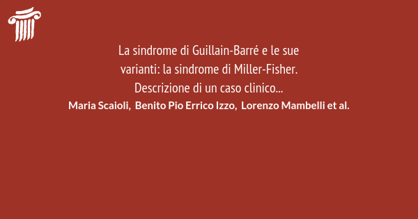 La Sindrome Di Guillain Barr E Le Sue Varianti La Sindrome Di Miller Fisher Descrizione Di Un